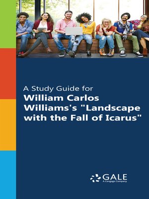 cover image of A Study Guide for William Carlos Williams's "Landscape with the Fall of Icarus"